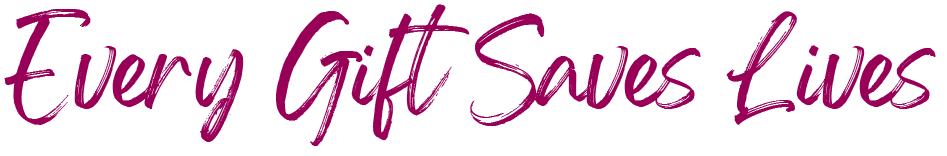 Every Gift Saves Lives